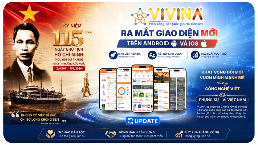 Chào mừng kỷ niệm 115 năm ngày Bác Hồ ra đi tìm đường cứu nước (5/6/1911 - 5/6/2026), Nền tảng số Quốc gia VIVINA (App - Website) chính thức cập nhập (Update) ra mắt Giao diện ứng dụng mới