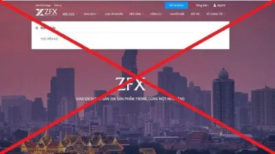 Nhiều người phản ánh sàn ngoại hối ZFX lừa đảo có tổ chức, chiếm đoạt tài sản của nhà đầu tư