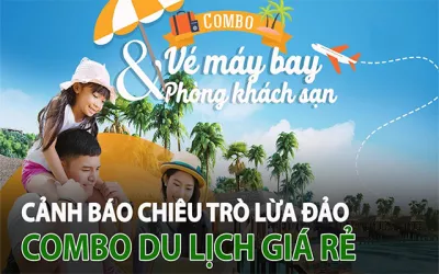 Chiêu trò lừa đảo “combo du lịch giá rẻ” khiến nhiều người sập bẫy