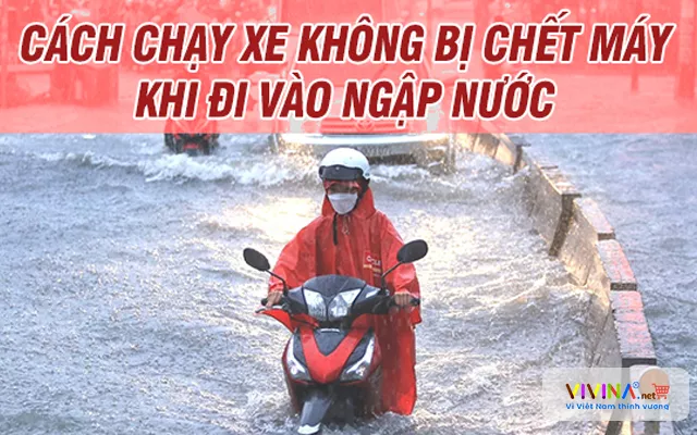 Cách đơn giản để xe không bị chết máy khi đi vào vùng ngập nước