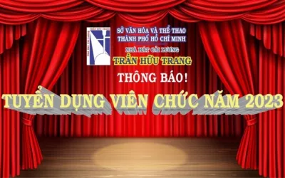 Nhà hát Cải lương Trần Hữu Trang, TP. HCM tuyển dụng viên chức năm 2023