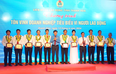 Công đoàn Thanh Hóa tôn vinh doanh nghiệp vì người lao động