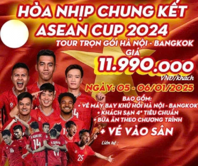 'Cháy' tour du lịch sang Thái Lan xem tuyển Việt Nam đá chung kết AFF Cup