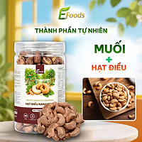 Hạt Điều Rang Muối Efoods Béo Ngậy Thơm Ngon Giòn Rụm Dễ Bóc Vỏ Snack Ăn Vặt (Chuẩn Xuất Khẩu)