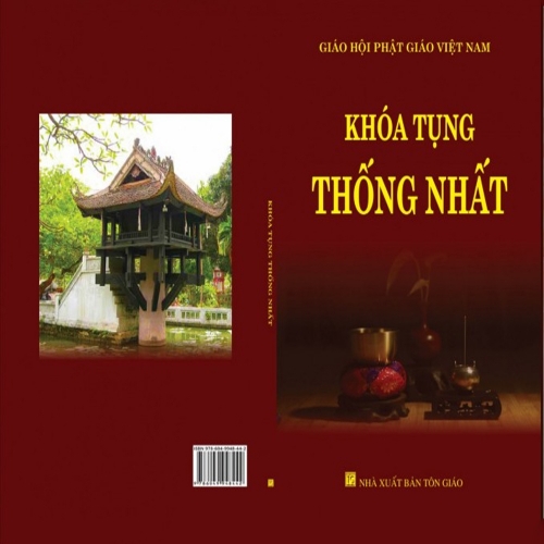 Khóa tụng Thống nhất gồm các bài Kinh: Chuyển Pháp luân, Dược sư, A di đà, Đại bi, Vô ngã tính và các Nghi lễ phật giáo mới nhất 2022.