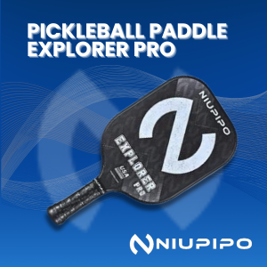 VỢT PICKLEBALL NIUPIPO EXPLORER