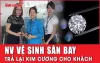 Nhân viên sân bay Cần Thơ trả lại viên kim cương cho khách