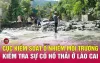 Tin mới nhất vụ vỡ hồ thải ở Lào Cai: Cục Kiểm soát ô nhiễm môi trường vào cuộc kiểm tra sự cố. THVN
